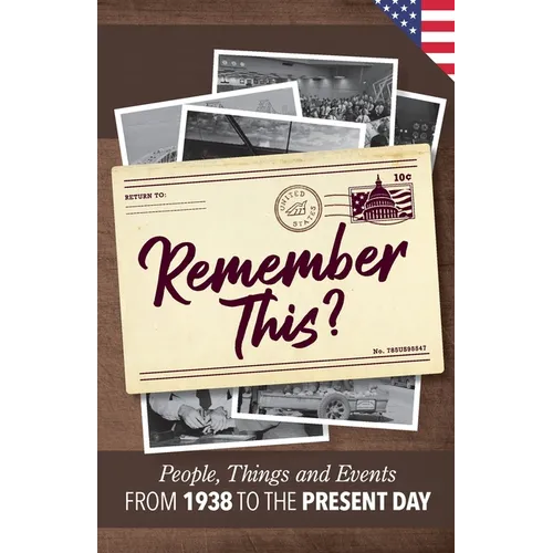 Remember This?: People, Things and Events from 1938 to the Present Day (US Edition) - Paperback