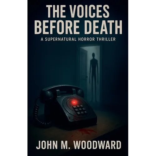 The Voices Before Death A Supernatural Horror Thriller - Paperback