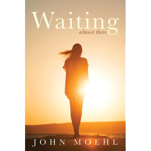 Waiting: Almost There - Paperback