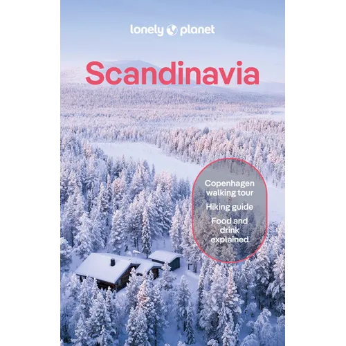 Lonely Planet Scandinavia: Detailed Itineraries Travel Like a Local Insider Tips Covers Iceland & Reykjavik, Blue Lagoon & Golden Circle, Norway & Osl - Paperback