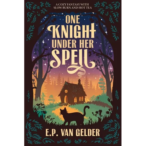 One Knight Under Her Spell: A cozy fantasy with slow burn and hot tea - Paperback