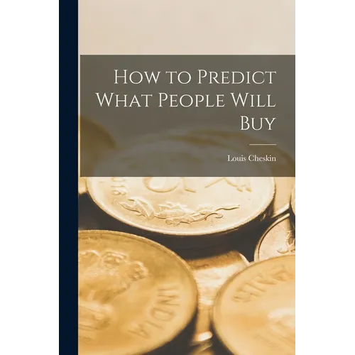 How to Predict What People Will Buy - Paperback