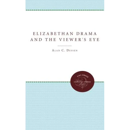 Elizabethan Drama and the Viewer's Eye - Paperback