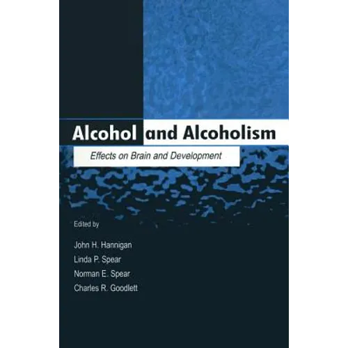 Alcohol and Alcoholism: Effects on Brain and Development - Paperback