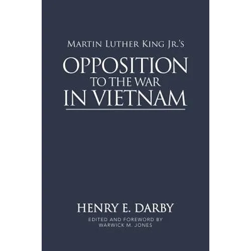 Martin Luther King Jr.'s Opposition to the War in Vietnam - Paperback