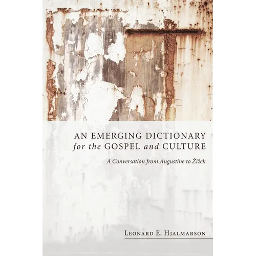 An Emerging Dictionary for the Gospel and Culture - Paperback