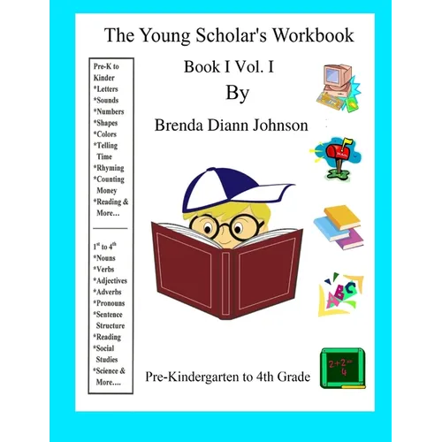The Young Scholar's Workbook: Book I Vol. I - Paperback