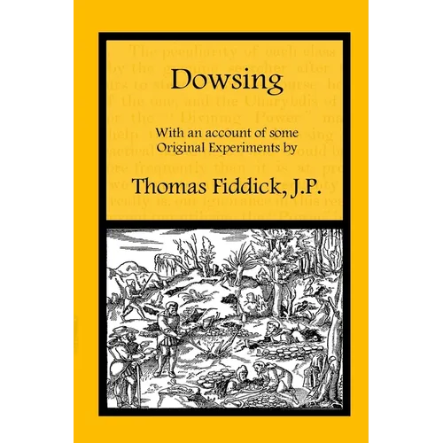 Dowsing: With an Account of Some Original Experiments - Paperback