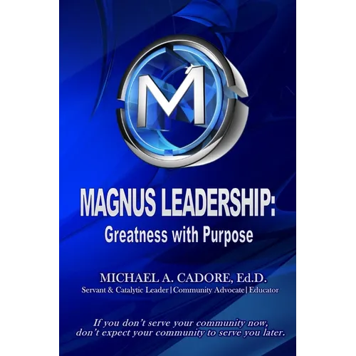 Magnus Leadership: Greatness with Purpose