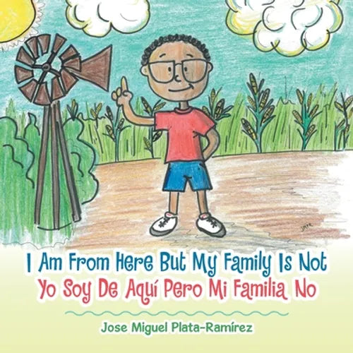I Am From Here But My Family Is Not: Yo Soy De Aquí Pero Mi Familia No - Paperback