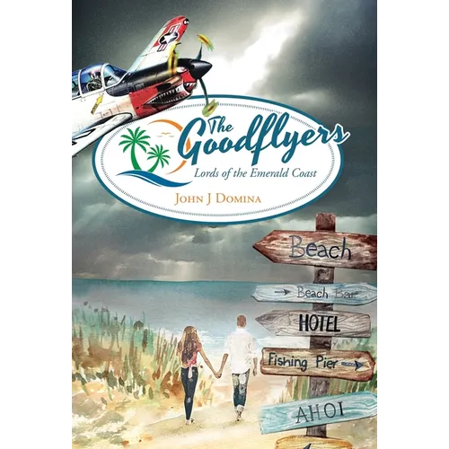 The Goodflyers: Lords of the Emerald Coast - Hardcover