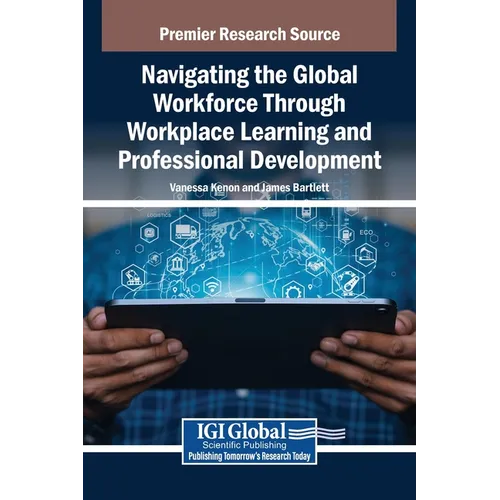 Navigating the Global Workforce Through Bold Workplace Learning and Professional Development - Hardcover