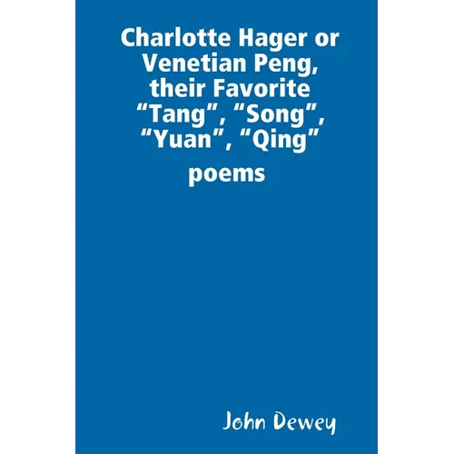Charlotte Hager or Venetian Peng, or Their Favorite 