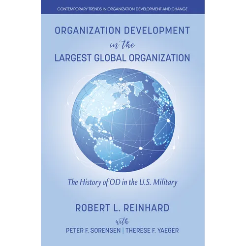 Organization Development in the Largest Global Organization: The History of Od in the U.S. Military - Paperback