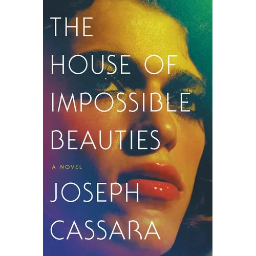 The House of Impossible Beauties - Hardcover