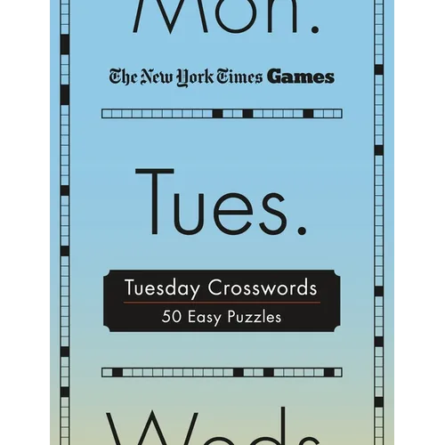 New York Times Games Tuesday Crosswords: 50 Easy Puzzles - Spiral