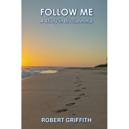 Follow Me: A Study in Discipleship - Paperback