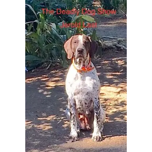 The Deadly Dog Show - Paperback