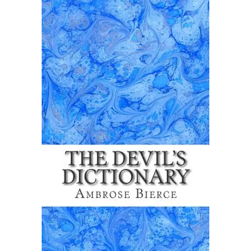 The Devil's Dictionary: (Ambrose Bierce Classics Collection) - Paperback