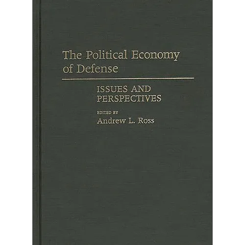 The Political Economy of Defense: Issues and Perspectives - Hardcover