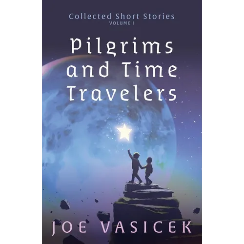 Pilgrims and Time Travelers - Paperback