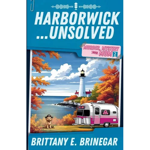 Harborwick...Unsolved: A Coastal Halloween Cozy Mystery - Paperback