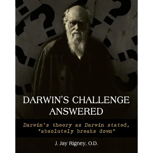 Darwin's Challenge Answered: Darwin's theory as Darwin stated, 