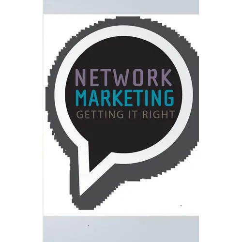 Network Marketing: Getting It Right - Paperback