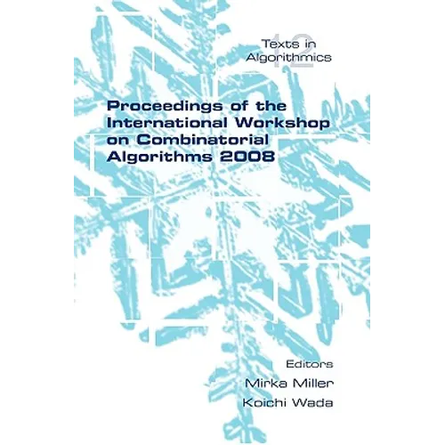 Proceedings of the International Workshop on Combinatorial Algorithms 2008