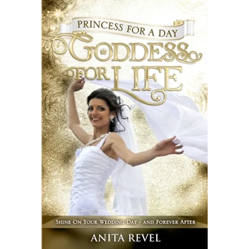 Princess For a Day, Goddess For Life - Paperback