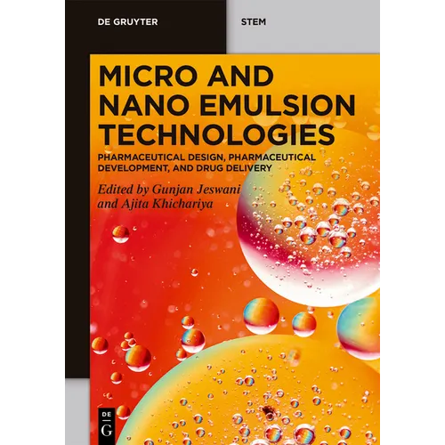 Micro and Nano Emulsion Technologies: Pharmaceutical Design, Pharmaceutical Development, and Drug Delivery - Paperback