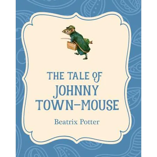 The Tale of Johnny Town-Mouse - Paperback