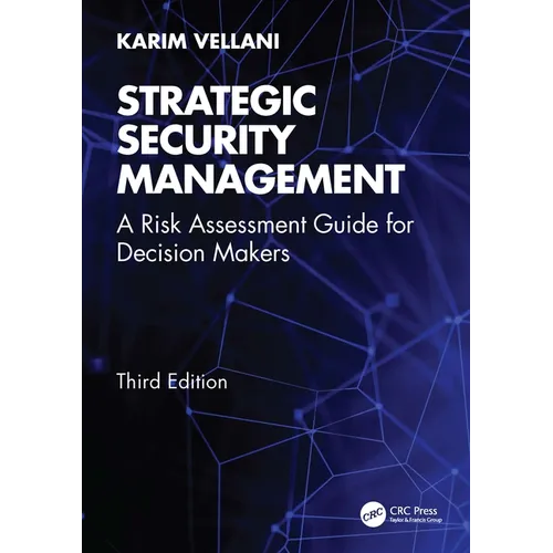 Strategic Security Management: A Risk Assessment Guide for Decision Makers