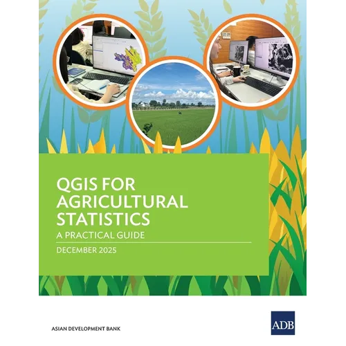 QGIS for Agricultural Statistics: A Practical Guide - Paperback