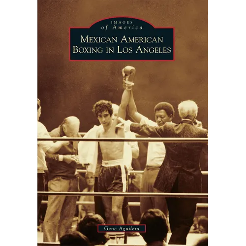Mexican American Boxing in Los Angeles - Paperback