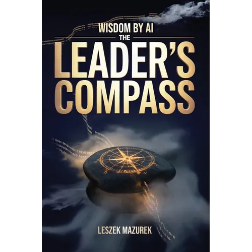 Wisdom by AI - The Leader's Compass - Hardcover