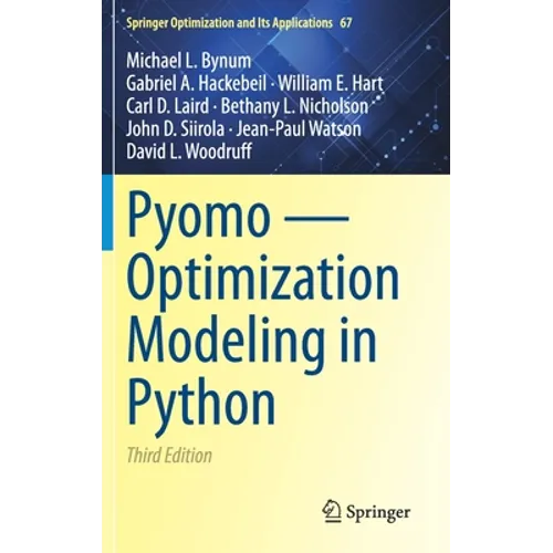 Pyomo -- Optimization Modeling in Python - Hardcover