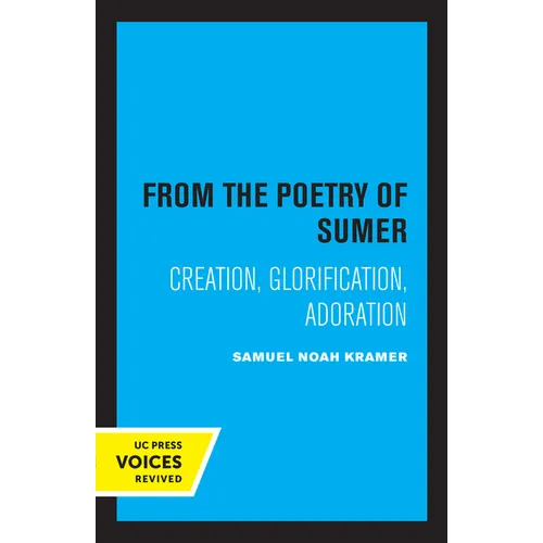 From the Poetry of Sumer: Creation, Glorification, Adoration Volume 2 - Paperback