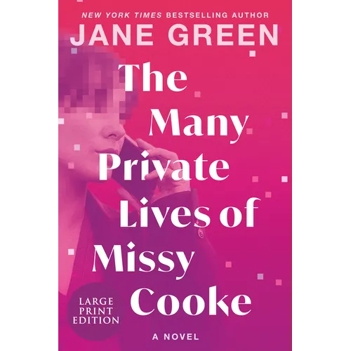 The Many Private Lives of Missy Cooke: A Poignant Family Saga Story from a Nyt Bestselling Author