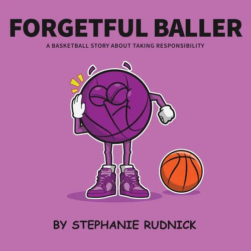 Forgetful Baller: A Basketball Story About Taking Responsibility - Paperback