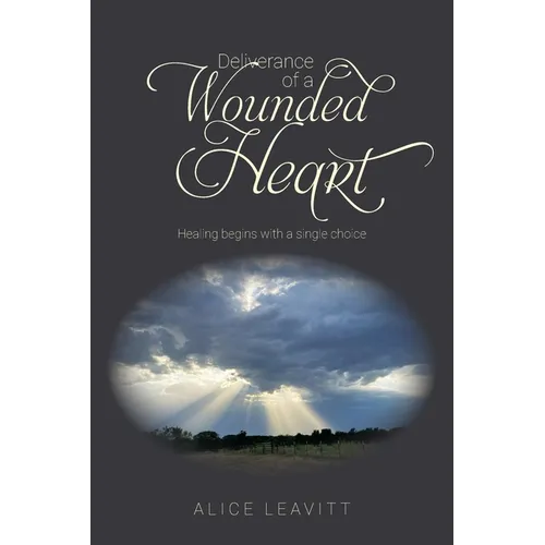 Deliverance of a Wounded Heart - Paperback