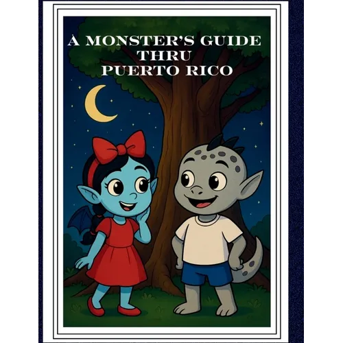 A Monster's Guide Thru Puerto Rico - Paperback