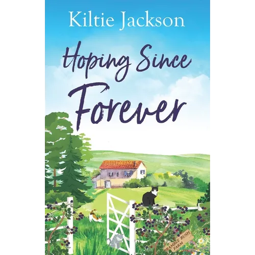 Hoping Since Forever: Sometimes the wrong turn is actually the right one... - Paperback