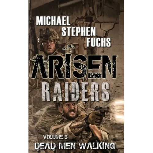 Arisen: Raiders, Volume 3 - Dead Men Walking - Paperback