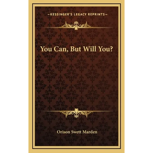 You Can, But Will You? - Hardcover