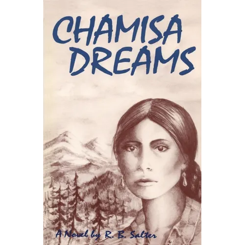 Chamisa Dreams, A Novel - Paperback