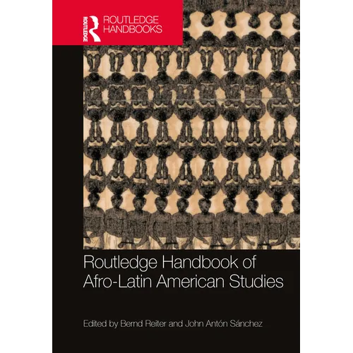 Routledge Handbook of Afro-Latin American Studies - Paperback