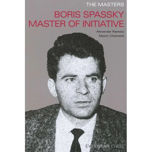 Masters: Boris Spassky Master of Initiative - Paperback