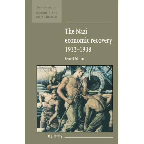 The Nazi Economic Recovery 1932 1938 - Paperback