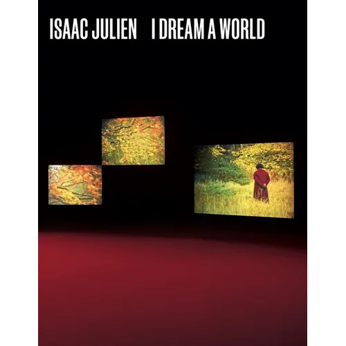 Isaac Julien: I Dream a World - Paperback